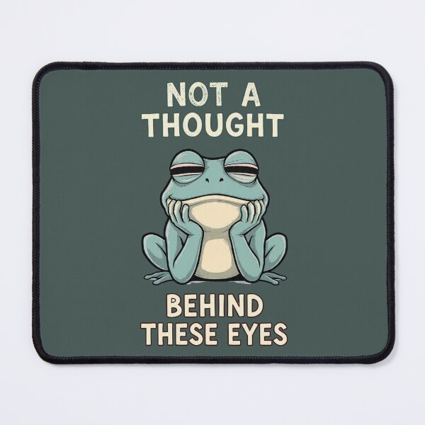 Item preview, Not A Thought Behind These Eyes Cute Frog designed and sold by BooDesignStudio.
