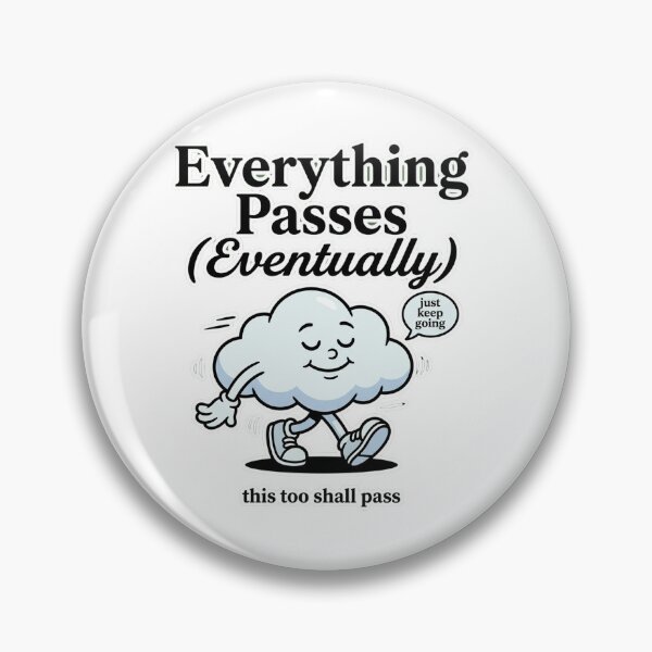 Item preview, Everything Passes Eventually designed and sold by PlushFutura.