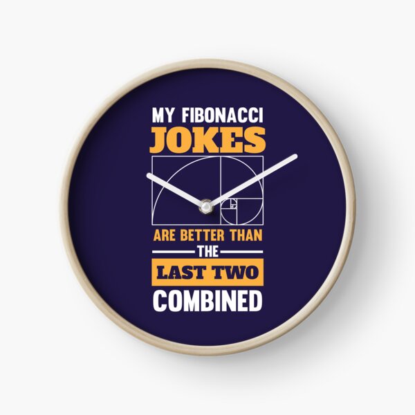 Item preview, My Fibonacci Jokes Are Better Than the Last Two Combined designed and sold by jaygo.