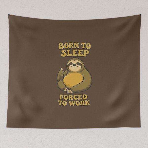 Item preview, Born To Sleep Forced To Work Funny Sloth designed and sold by BooDesignStudio.