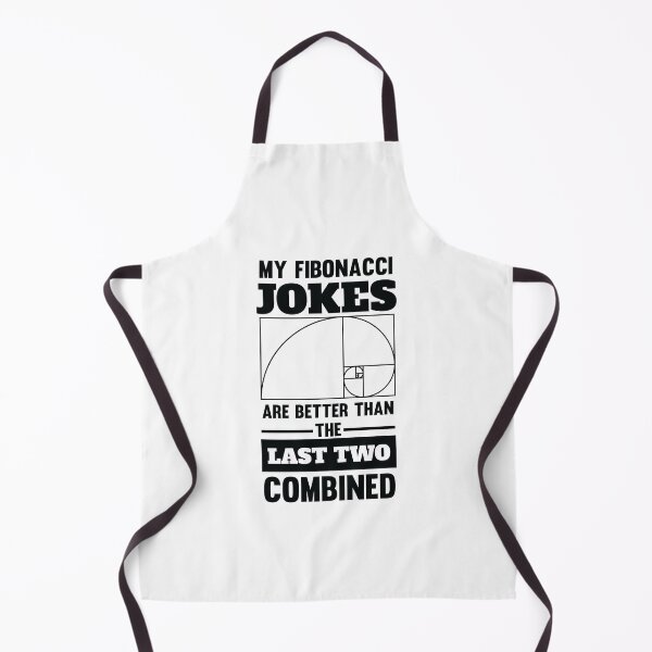 Item preview, My Fibonacci Jokes Are Better Than the Last Two Combined designed and sold by jaygo.