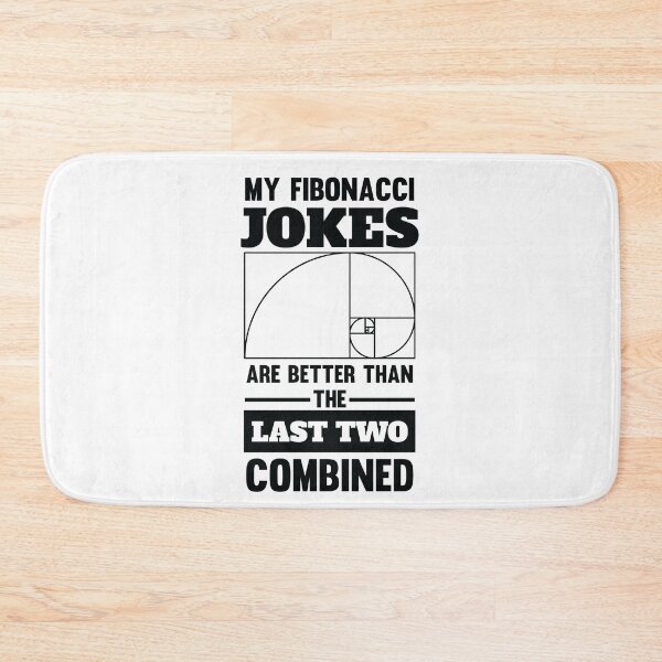 Item preview, My Fibonacci Jokes Are Better Than the Last Two Combined designed and sold by jaygo.