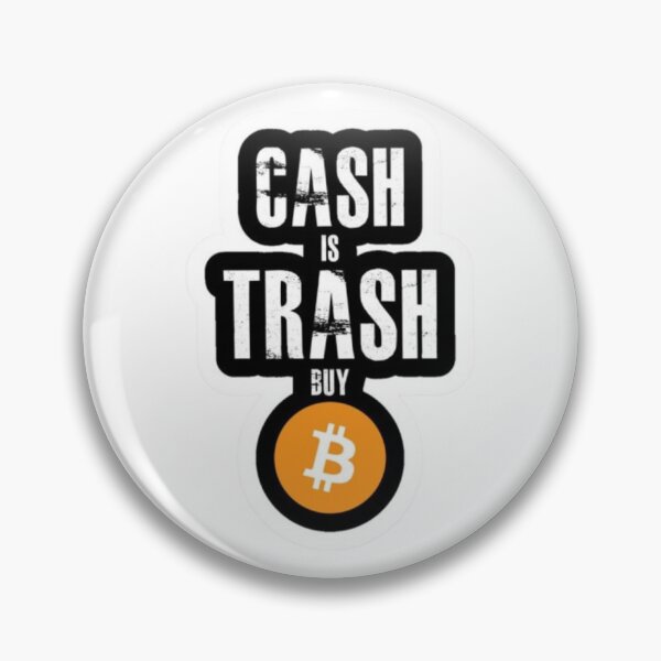 Item preview, Cash is Trash Buy Bitcoin designed and sold by ARVI'S ART STUDIO.