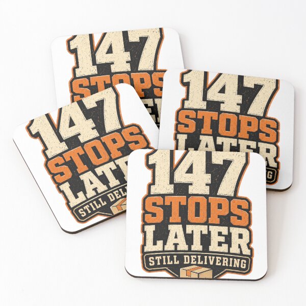 Item preview, 147 Stops Later Still Delivering Driver Design designed and sold by MonoState.