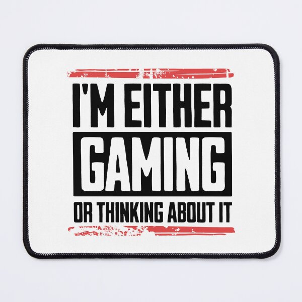 Item preview, Copy of I'm Either Gaming Or Thinking About It designed and sold by AnAzArt.