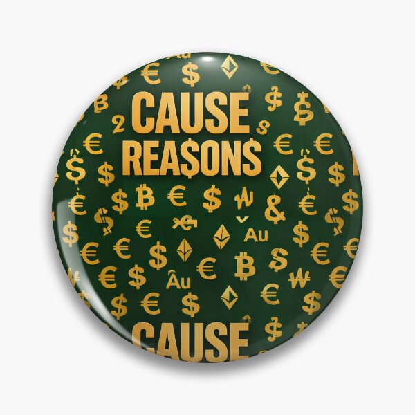 Item preview, CAUSE REA$ON$-XL designed and sold by SachaMuru.
