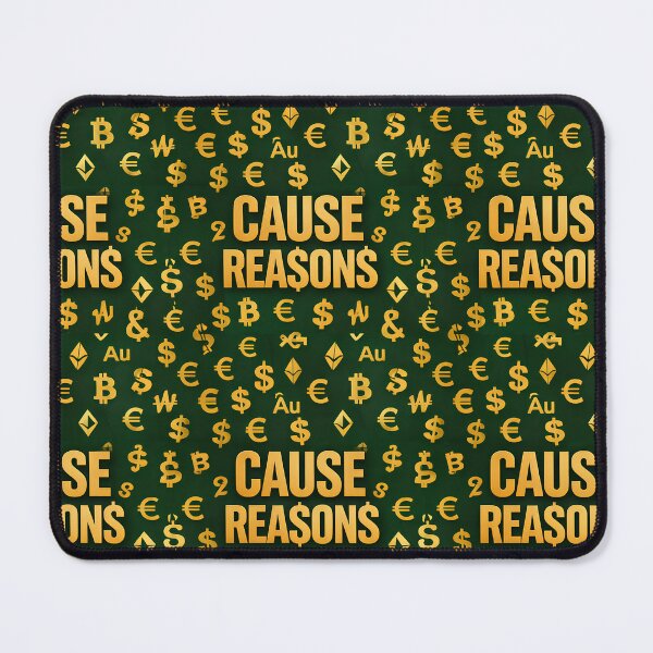 Item preview, CAUSE REA$ON$-XL designed and sold by SachaMuru.