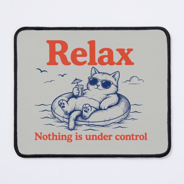 Item preview, Relax Nothing is Under Control Gifts for Cat Lovers designed and sold by MalwasBasket.