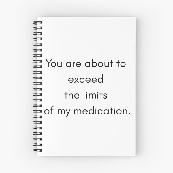 Item preview, Exceed the Limits of My Medication designed and sold by HarttoHeart.