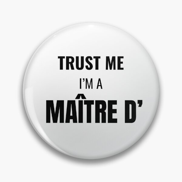 Item preview, Trust Me I'm a Maître D' (Black) designed and sold by ShipCrewNation.
