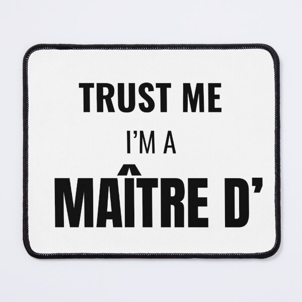Item preview, Trust Me I'm a Maître D' (Black) designed and sold by ShipCrewNation.