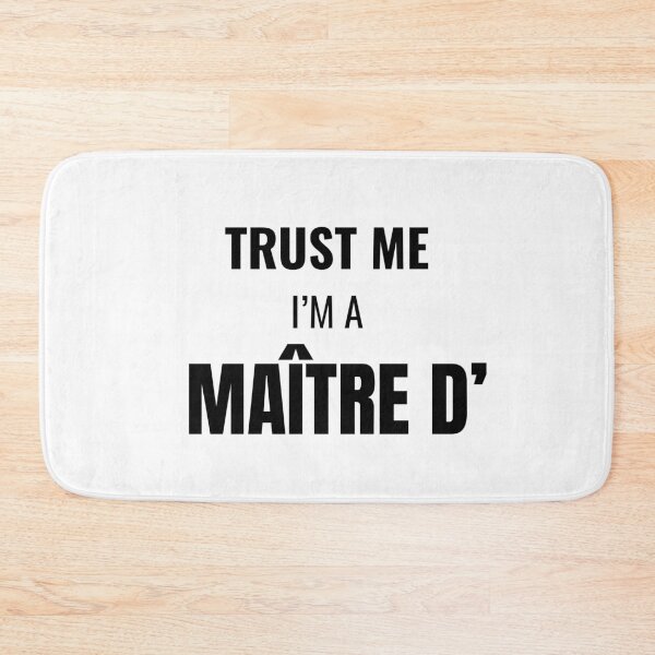 Item preview, Trust Me I'm a Maître D' (Black) designed and sold by ShipCrewNation.