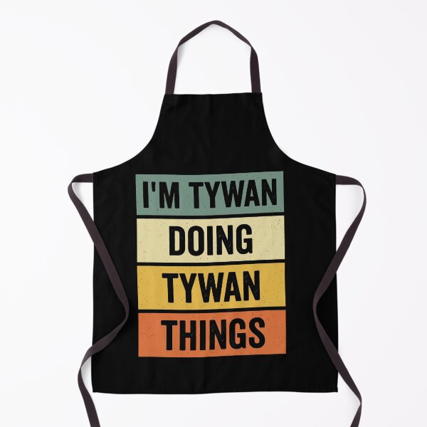 Artikelvorschau, Ich bin Tywan und mache Tywan-Dinge. Personalisierte Namensanpassung für Tywan-Liebhaber. entworfen und verkauft von SofenArt.