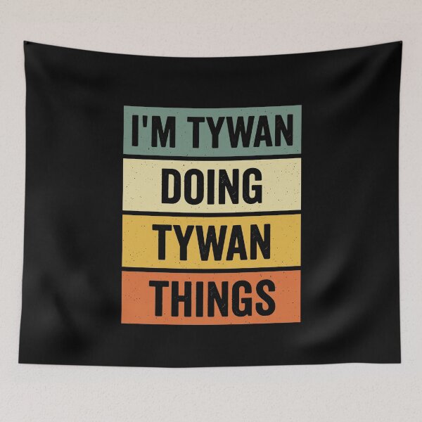 Item preview, I'm Tywan Doing Tywan Things Personalized Name Custom Tywan Lover designed and sold by SofenArt.