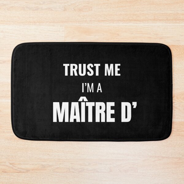 Item preview, Trust Me I'm a Maître D' (White) designed and sold by ShipCrewNation.