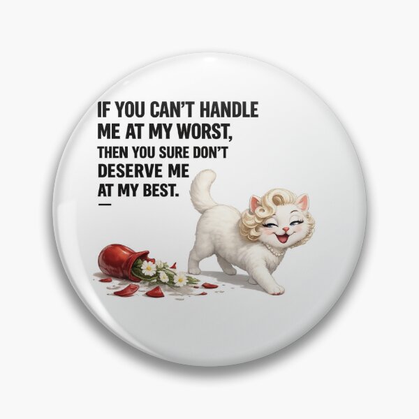 Item preview, Marilyn Monroe Inspired Cat Quote – If You Can't Handle Me At My Worst Then You Sure Don't Deserve Me At My Best designed and sold by Donsean22.