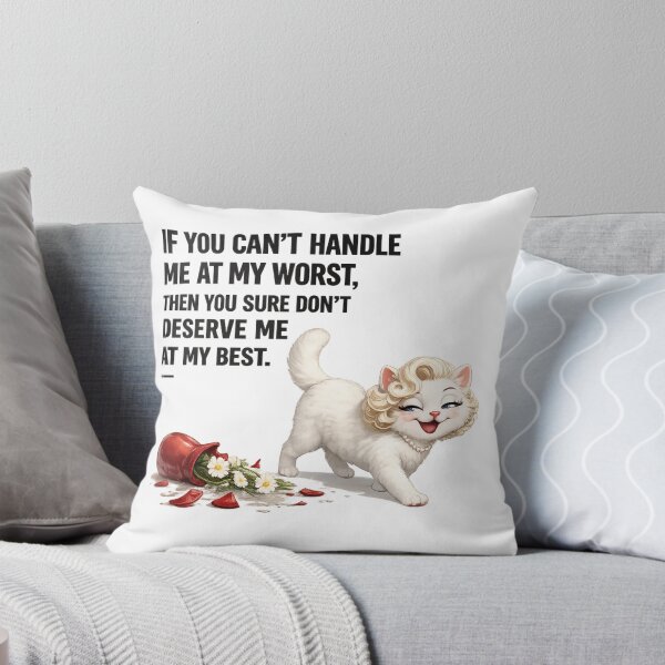 Item preview, Marilyn Monroe Inspired Cat Quote – If You Can't Handle Me At My Worst Then You Sure Don't Deserve Me At My Best designed and sold by Donsean22.