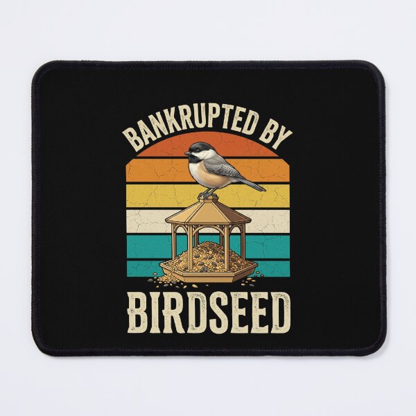 Item preview, Bankrupted By Birdseed Bird Watching Birder Humor designed and sold by SofenArt.