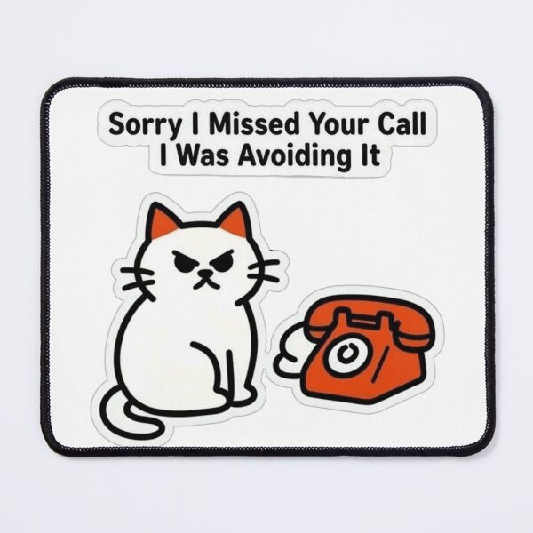 Item preview, Sorry I Missed Your Call I Was Avoiding It | Funny Grumpy Cat Phone Sticker designed and sold by Inkabbmate.