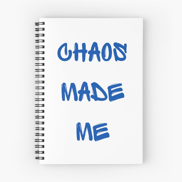 Item preview, Chaos made me designed and sold by creativityisfun.