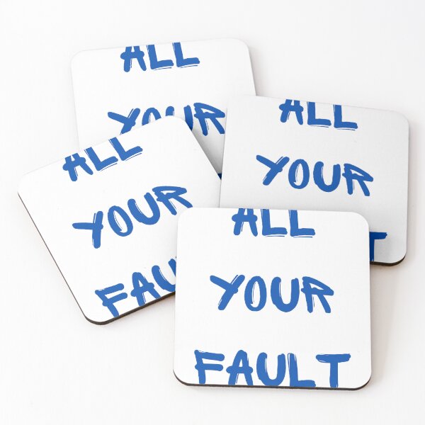 Item preview, All your fault designed and sold by creativityisfun.