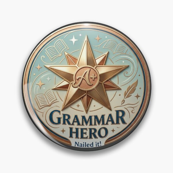 Item preview, Grammar Hero Achievement Badge - Nailed It! Academic Star Emblem designed and sold by MerchYouSearch.