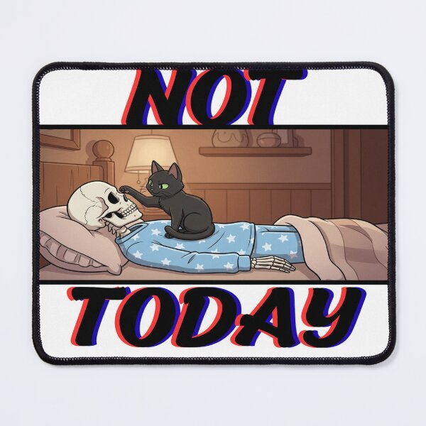 Item preview, Not Today – Lazy Skeleton & Black Cat designed and sold by Red Corason ⭐⭐⭐.