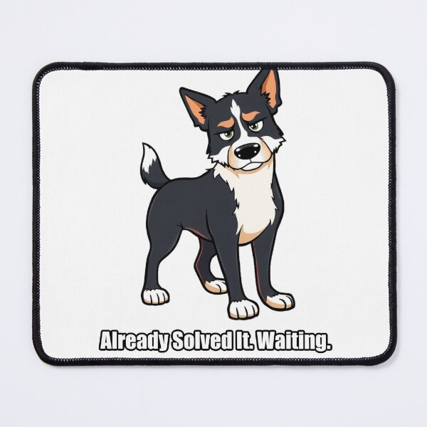 Item preview, Border Collie Sticker - Already Solved It Waiting - Smart Dog designed and sold by pawdrops.