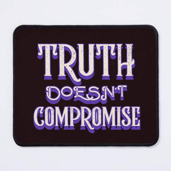 Item preview, TRUTH DOESN’T COMPROMISE | CORE INSIGHTS SERIES — REALITY EDITION designed and sold by WitLounge.