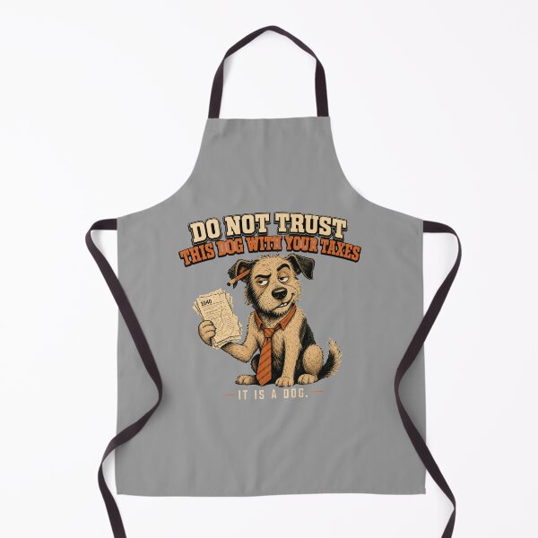 Item preview, Do Not Trust This Dog With Your Taxes Funny Dog Lover  designed and sold by freshwear design.