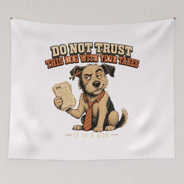 Item preview, Do Not Trust This Dog With Your Taxes Funny Dog Lover  designed and sold by freshwear design.