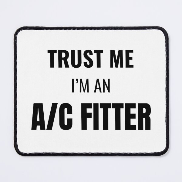 Item preview, Trust Me I'm an A/C Fitter (Black) designed and sold by ShipCrewNation.