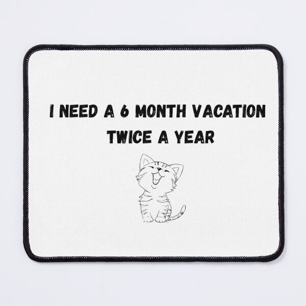 Item preview, I Need a Vacation Twice a Year – Funny Travel Quote Design designed and sold by amarprints.