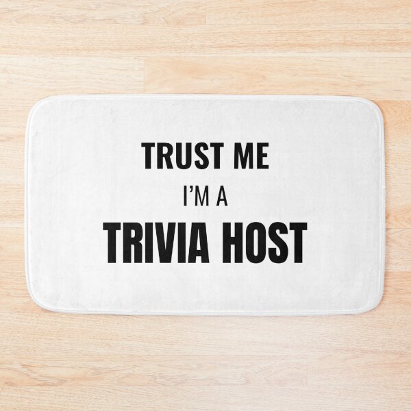 Item preview, Trust Me I'm a Trivia Host (Black) designed and sold by ShipCrewNation.