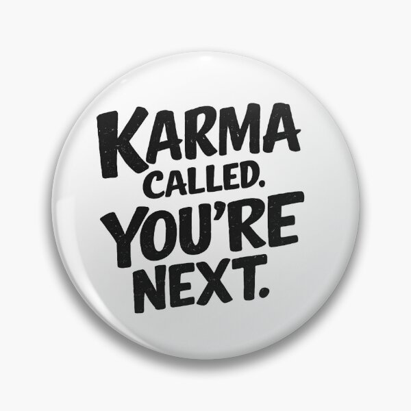 Artikelvorschau, Karma hat gerufen – Du bist der Nächste (Lustiges, sarkastisches Zitat) entworfen und verkauft von NadineDemShop.