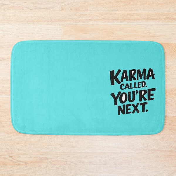 Item preview, Karma Called You're Next Funny Sarcastic Quote designed and sold by NadineDemShop.