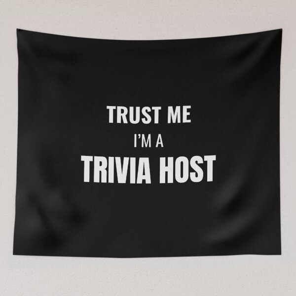 Item preview, Trust Me I'm a Trivia Host (White) designed and sold by ShipCrewNation.