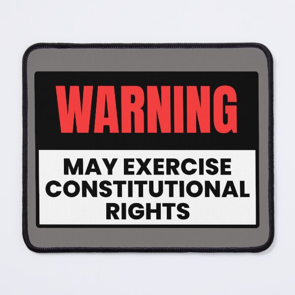 Item preview, Warning - May Exercise Constitutional Rights designed and sold by Natalie Bromer.