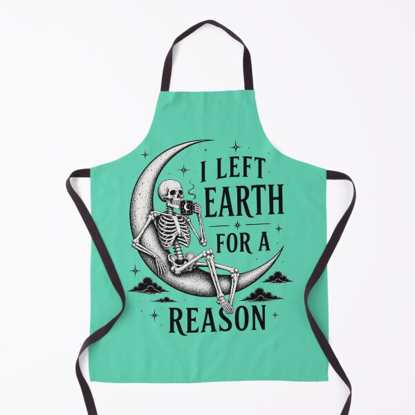 Item preview, I Left Earth For A Reason designed and sold by MoodSupplyStudio.