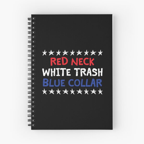 Item preview, RED NECK - WHITE TRASH - BLUE COLLAR designed and sold by TLW716.