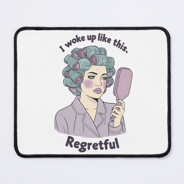 Item preview, I Woke Up Like This Regretful designed and sold by piendekmu.