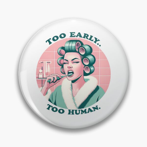 Item preview, Too Early Too Human designed and sold by piendekmu.
