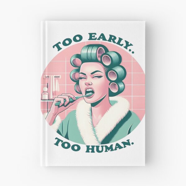 Item preview, Too Early Too Human designed and sold by piendekmu.