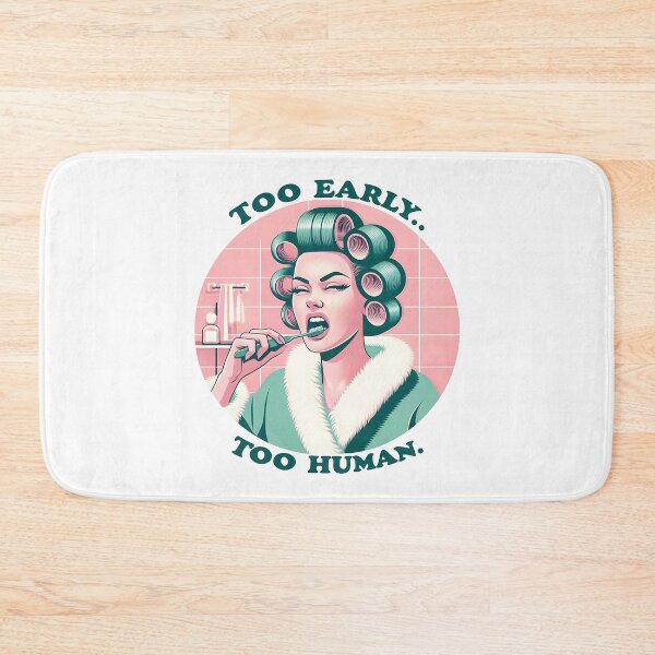 Item preview, Too Early Too Human designed and sold by piendekmu.