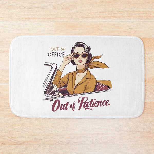 Item preview, Out Of Office Out Of Patience designed and sold by piendekmu.