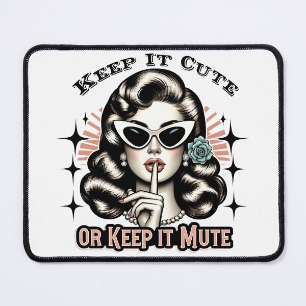 Item preview, Keep It Cute Or Keep Mute designed and sold by piendekmu.