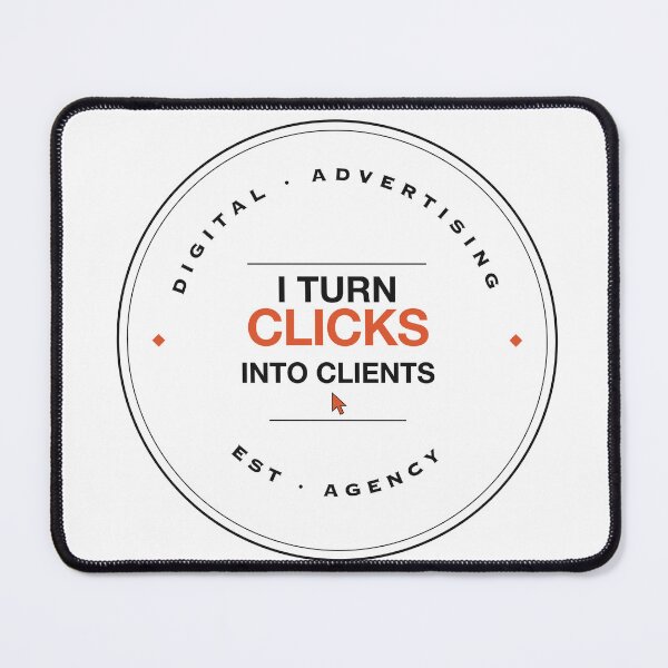 Item preview, I Turn Clicks Into Clients designed and sold by AdFuelCo.