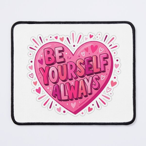 Item preview, Be Yourself Always Pink Heart Quote designed and sold by Owcomm.