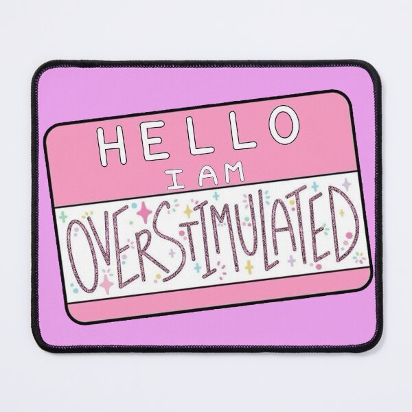 Item preview, Hello I am overstimulated designed and sold by discocowgirl.
