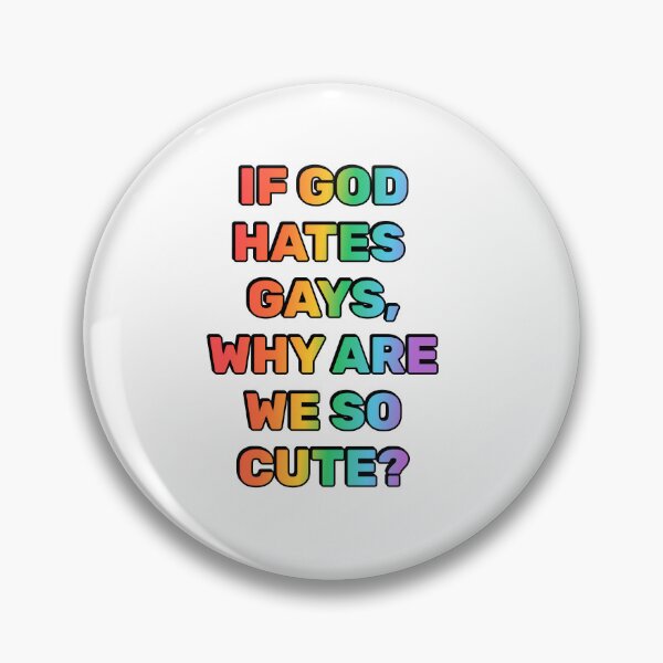 Item preview, If God hates  gays, why are we so cute designed and sold by Inspirationmotivation.